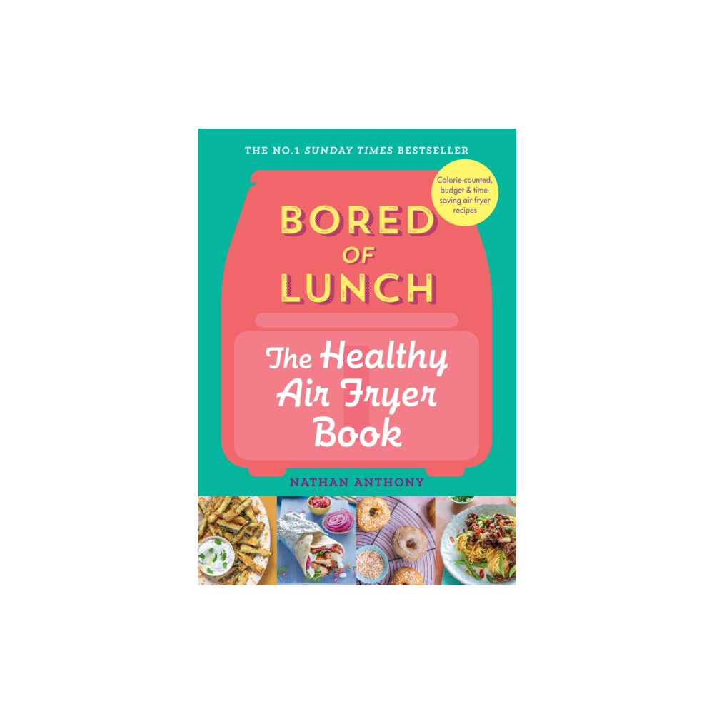 Produktbild för Bored of Lunch: The Healthy Air Fryer Book (inbunden, eng)