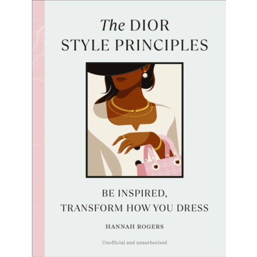 Ebury Publishing The Dior Style Principles (inbunden, eng)