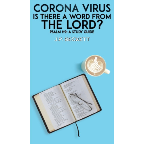 Austin Macauley Publishers Corona Virus: Is There a Word from the Lord? (inbunden, eng)