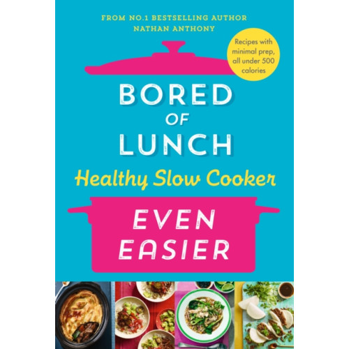 Ebury Publishing Bored of Lunch Healthy Slow Cooker: Even Easier (inbunden, eng)