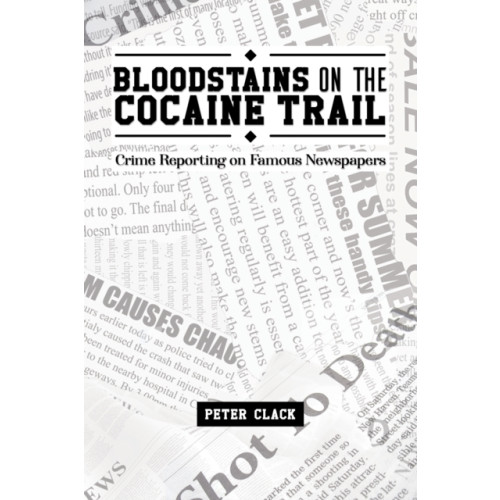 Austin Macauley Publishers Bloodstains on the Cocaine Trail (häftad, eng)