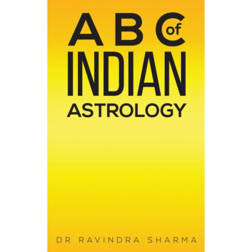 Austin Macauley Publishers A B C of Indian Astrology (häftad, eng)