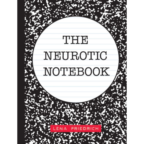 Andrews McMeel Publishing The Neurotic Notebook (häftad, eng)