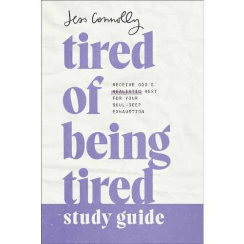 Baker publishing group Tired of Being Tired Study Guide (häftad, eng)