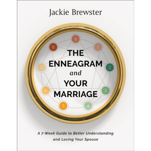 Baker publishing group The Enneagram and Your Marriage – A 7–Week Guide to Better Understanding and Loving Your Spouse (häftad, eng)