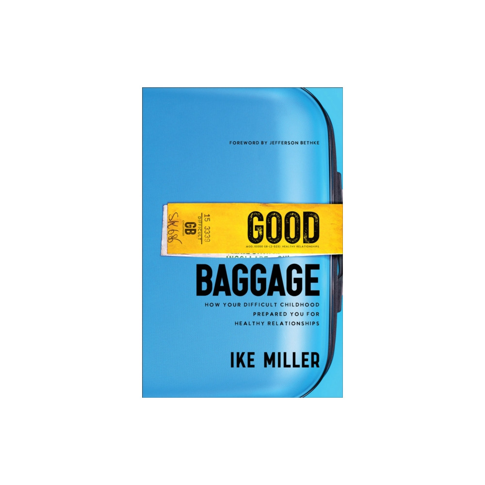 Produktbild för Good Baggage – How Your Difficult Childhood Prepared You for Healthy Relationships (häftad, eng)