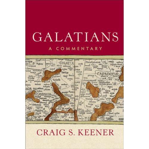 Baker publishing group Galatians – A Commentary (inbunden, eng)