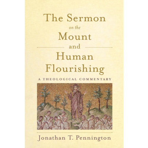 Baker publishing group The Sermon on the Mount and Human Flourishing (häftad, eng)