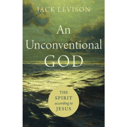 Baker publishing group An Unconventional God – The Spirit according to Jesus (häftad, eng)