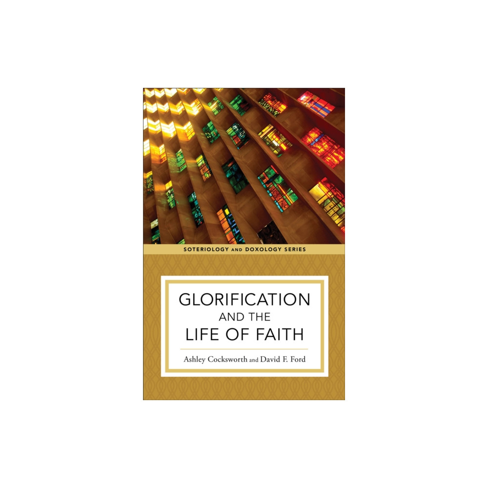 Produktbild för Glorification and the Life of Faith (häftad, eng)