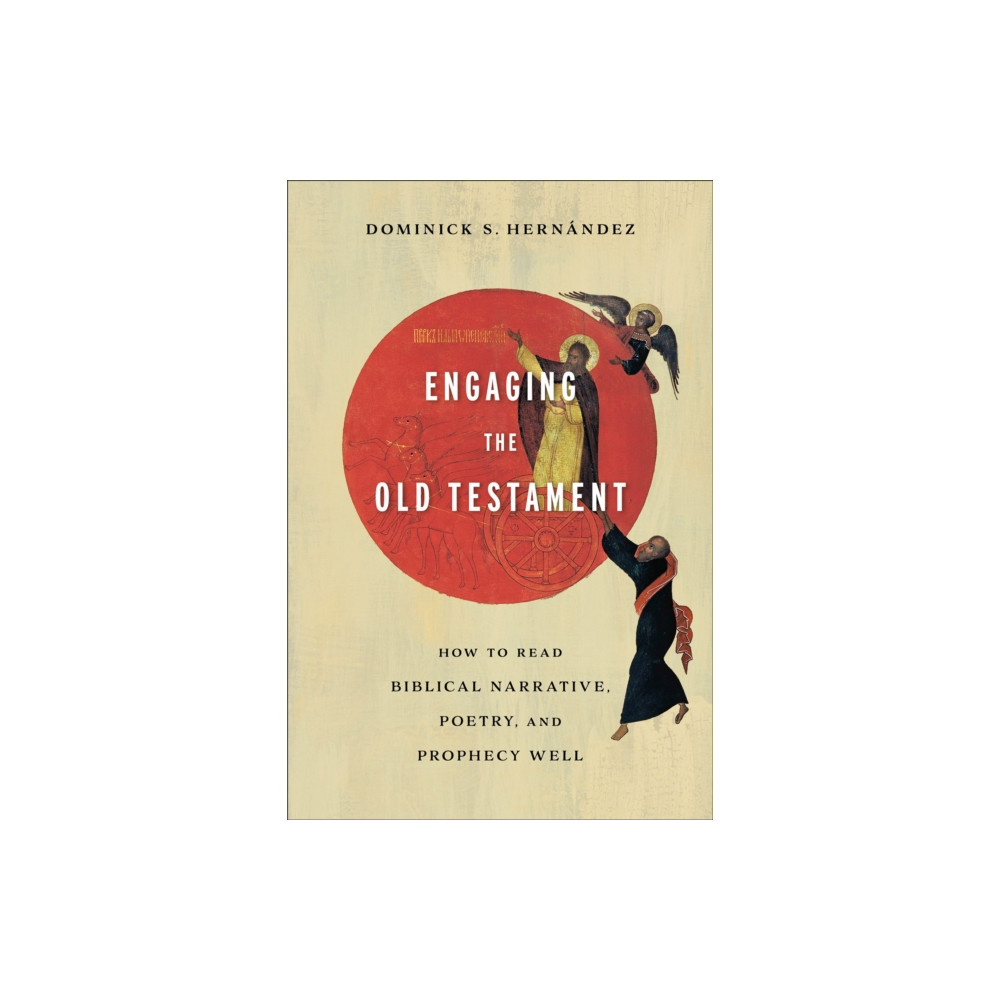 Produktbild för Engaging the Old Testament – How to Read Biblical Narrative, Poetry, and Prophecy Well (häftad, eng)