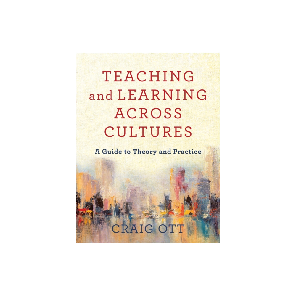 Produktbild för Teaching and Learning across Cultures – A Guide to Theory and Practice (häftad, eng)