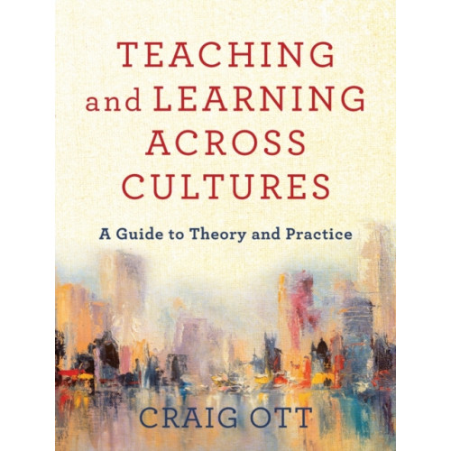 Baker publishing group Teaching and Learning across Cultures – A Guide to Theory and Practice (häftad, eng)
