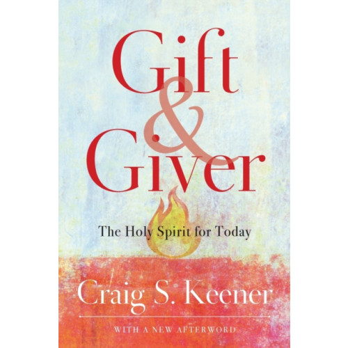 Baker publishing group Gift and Giver – The Holy Spirit for Today (häftad, eng)