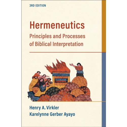 Baker publishing group Hermeneutics – Principles and Processes of Biblical Interpretation (häftad, eng)