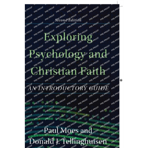 Baker publishing group Exploring Psychology and Christian Faith – An Introductory Guide (häftad, eng)