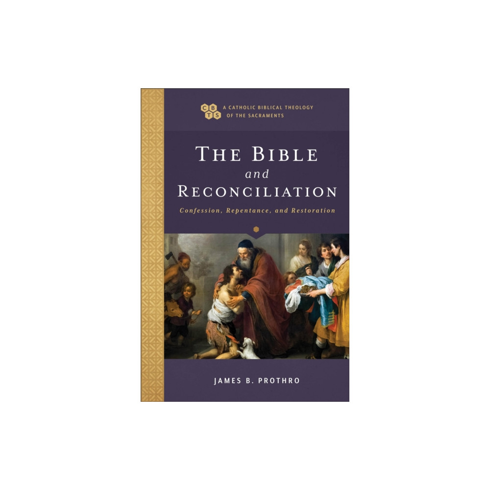 Produktbild för The Bible and Reconciliation – Confession, Repentance, and Restoration (häftad, eng)