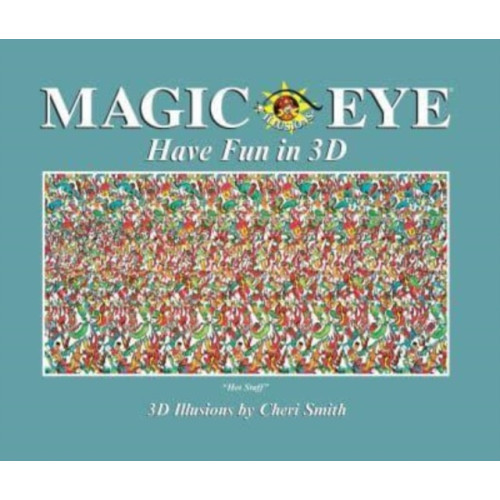 Andrews McMeel Publishing Magic Eye: Have Fun in 3D (inbunden, eng)