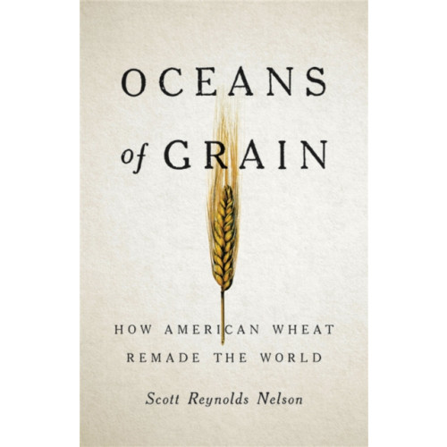 Basic Books Oceans of Grain (inbunden, eng)