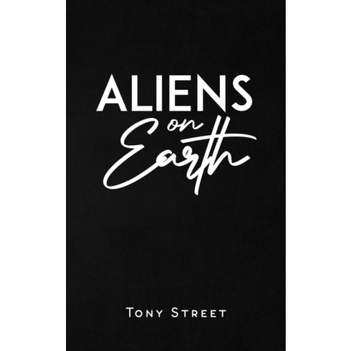 Austin Macauley Publishers Aliens on Earth (häftad, eng)