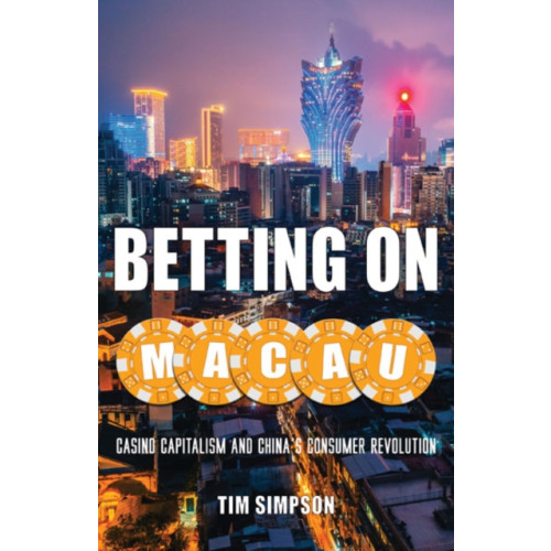 University of Minnesota Press Betting on Macau (häftad, eng)