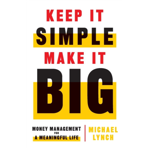Lioncrest Publishing Keep It Simple, Make It Big (häftad, eng)