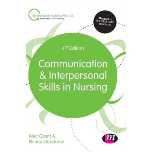 Sage Publications Ltd Communication and Interpersonal Skills in Nursing (inbunden, eng)