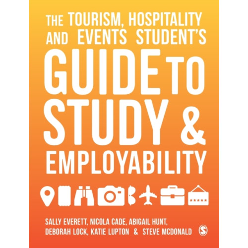 Sage Publications Ltd The Tourism, Hospitality and Events Student's Guide to Study and Employability (häftad, eng)