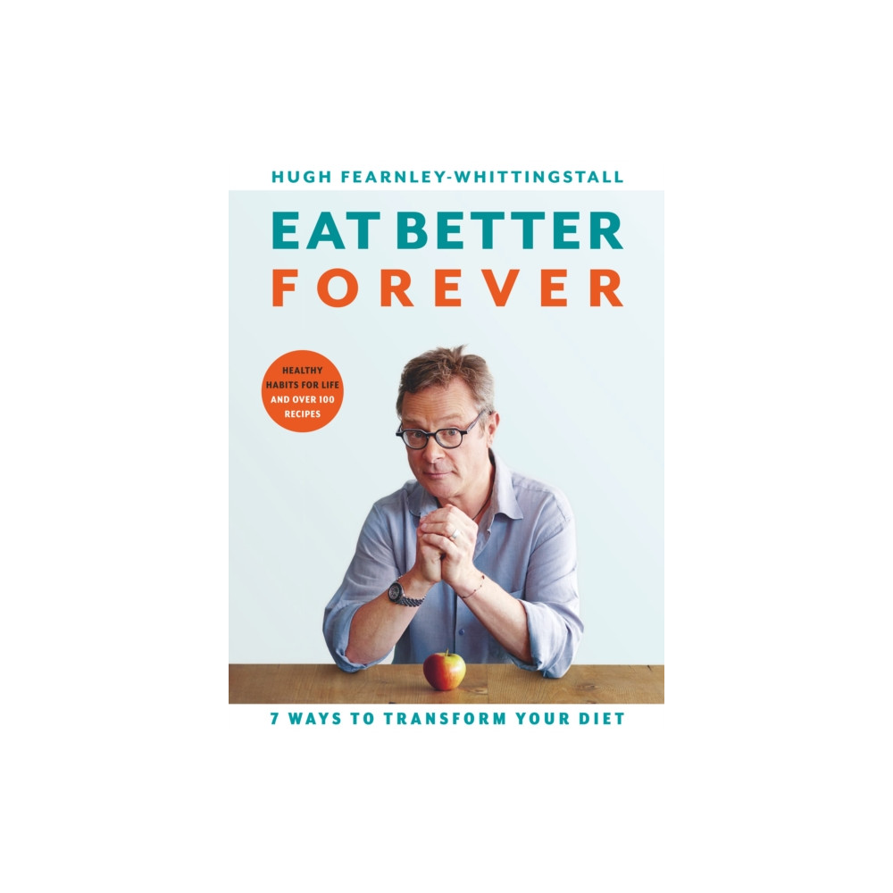 Produktbild för Eat Better Forever (inbunden, eng)