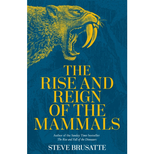 Pan Macmillan The Rise and Reign of the Mammals (inbunden, eng)