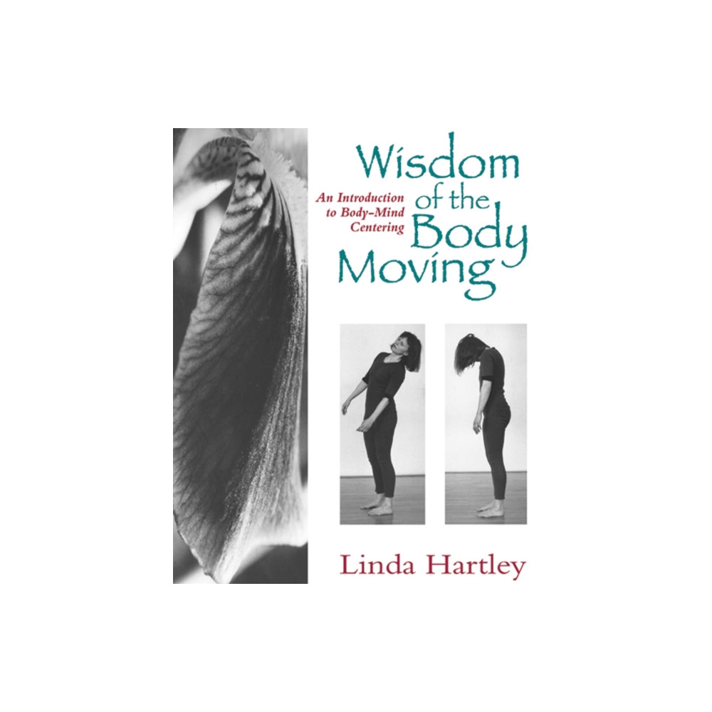 Produktbild för Wisdom of the Body Moving (häftad, eng)