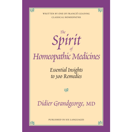 North Atlantic Books,U.S. The Spirit of Homeopathic Medicines (häftad, eng)