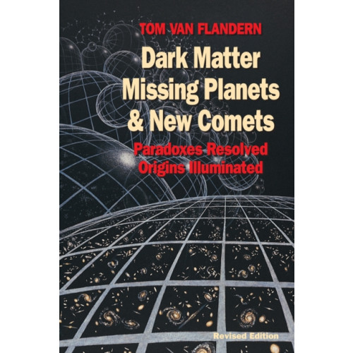 North Atlantic Books,U.S. Dark Matter, Missing Planets and New Comets (häftad, eng)