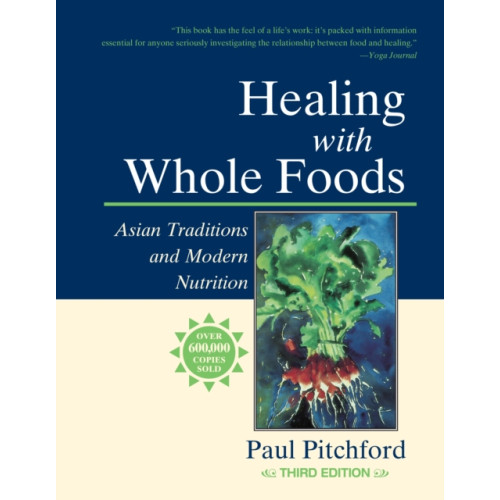 North Atlantic Books,U.S. Healing with Whole Foods, Third Edition (häftad, eng)