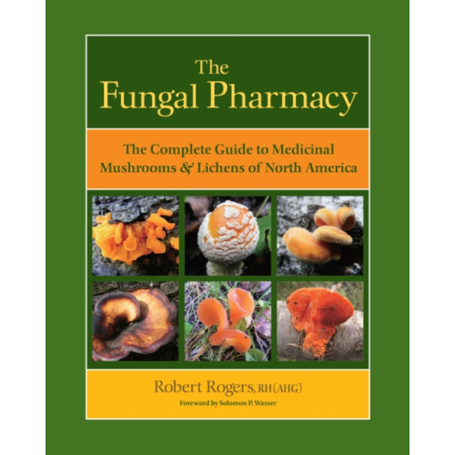 North Atlantic Books,U.S. The Fungal Pharmacy (häftad, eng)