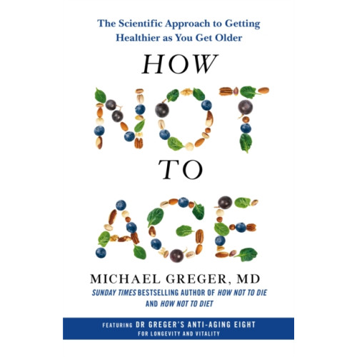 Pan Macmillan How Not to Age (inbunden, eng)