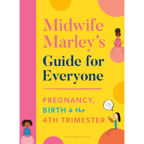 Bloomsbury Publishing PLC Midwife Marley's Guide For Everyone (häftad, eng)
