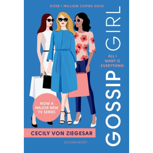 Bloomsbury Publishing PLC Gossip Girl: All I Want Is Everything (häftad, eng)