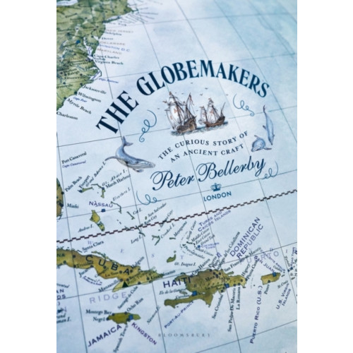 Bloomsbury Publishing PLC The Globemakers (inbunden, eng)