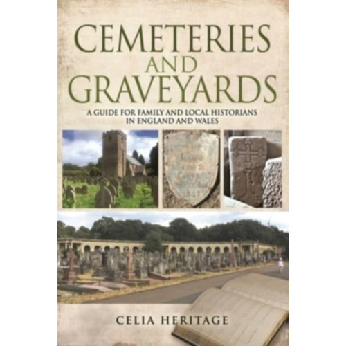 Pen & Sword Books Ltd Cemeteries and Graveyards (häftad, eng)