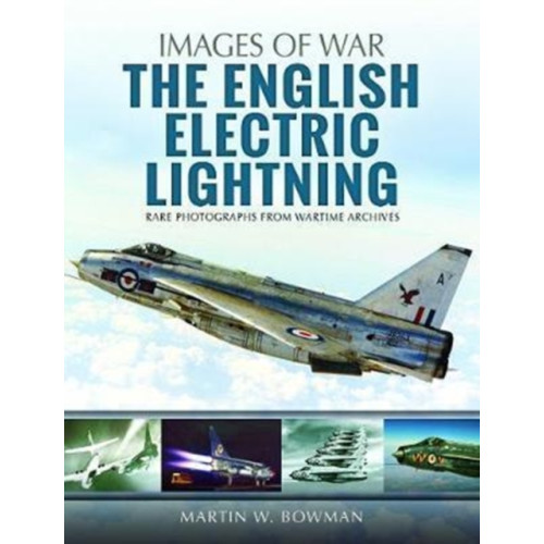 Pen & Sword Books Ltd The English Electric Lightning (häftad, eng)