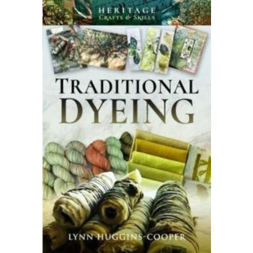 Pen & Sword Books Ltd Traditional Dyeing (häftad, eng)