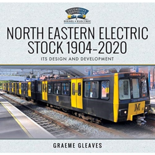 Pen & Sword Books Ltd North Eastern Electric Stock 1904-2020 (inbunden, eng)