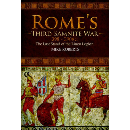 Pen & Sword Books Ltd Rome's Third Samnite War, 298-290 BC (inbunden, eng)