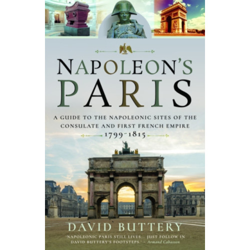 Pen & Sword Books Ltd Napoleon's Paris (häftad, eng)