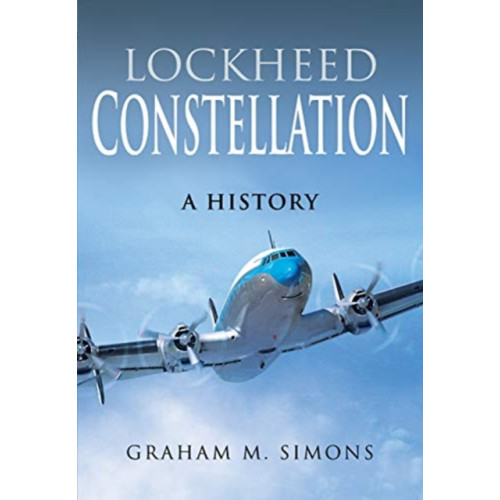 Pen & Sword Books Ltd Lockheed Constellation (inbunden, eng)