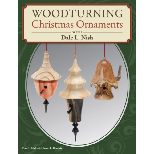Fox Chapel Publishing Woodturning Christmas Ornaments with Dale L. Nish (häftad)