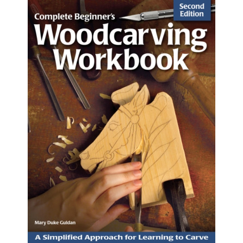 Fox Chapel Publishing Complete Beginner's Woodcarving Workbook (häftad)