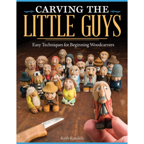 Fox Chapel Publishing Carving the Little Guys (häftad)