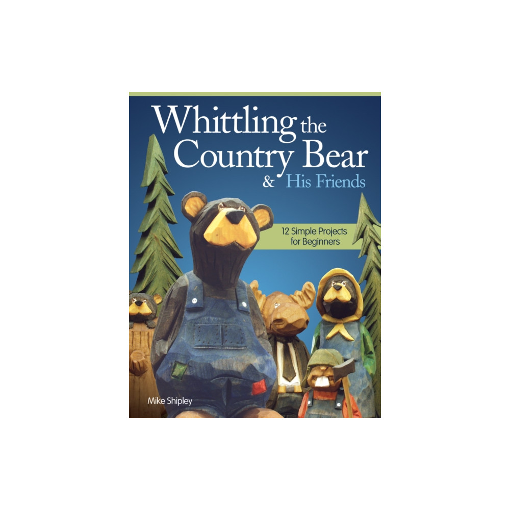 Produktbild för Whittling the Country Bear & His Friends (häftad, eng)